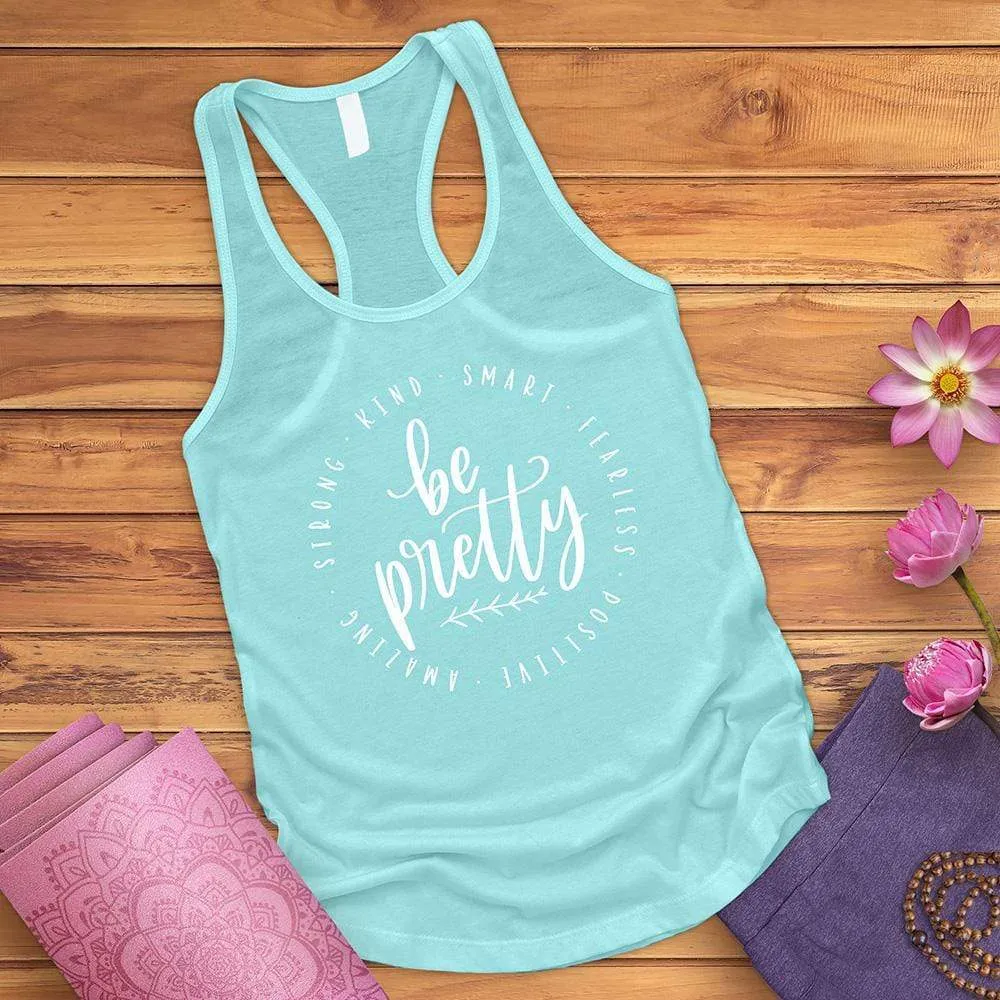 Be Pretty Tank Top