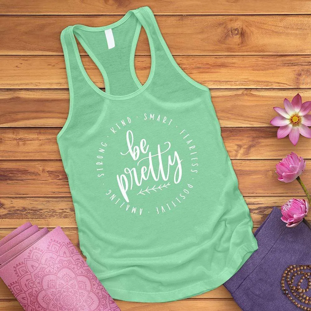 Be Pretty Tank Top