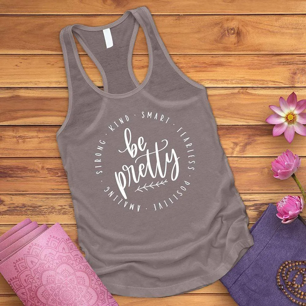 Be Pretty Tank Top