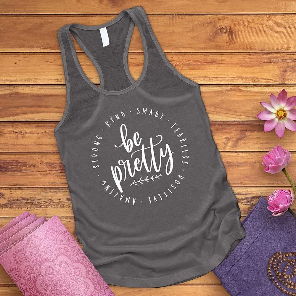 Be Pretty Tank Top