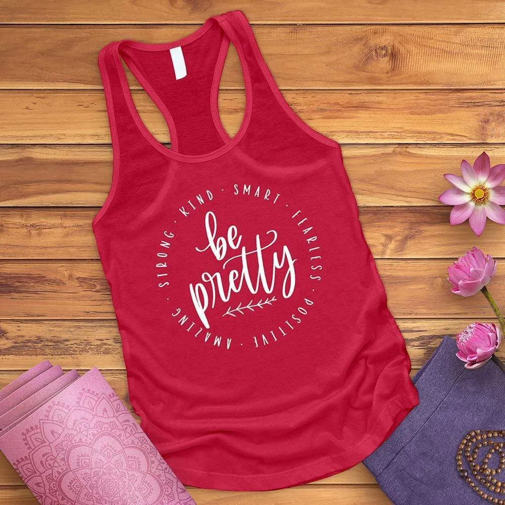 Be Pretty Tank Top