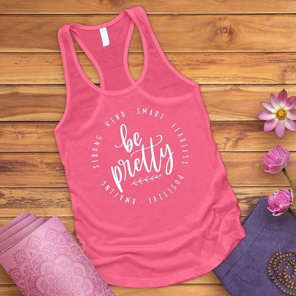 Be Pretty Tank Top