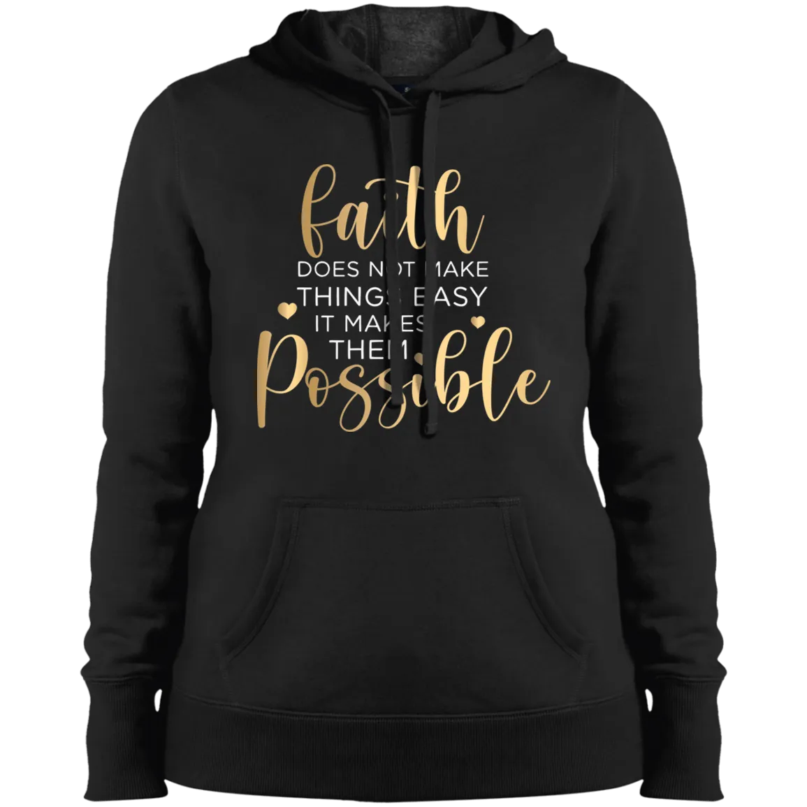 Faith Possible Ladies' Pullover Hooded Sweatshirt