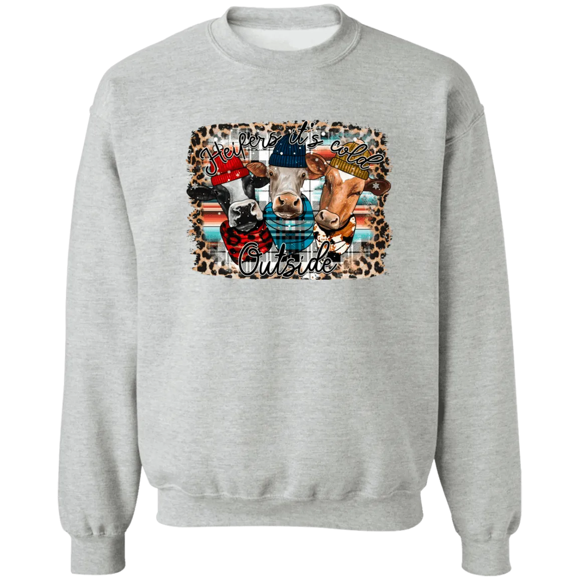 Heifer It's Cold Crewneck Pullover Sweatshirt