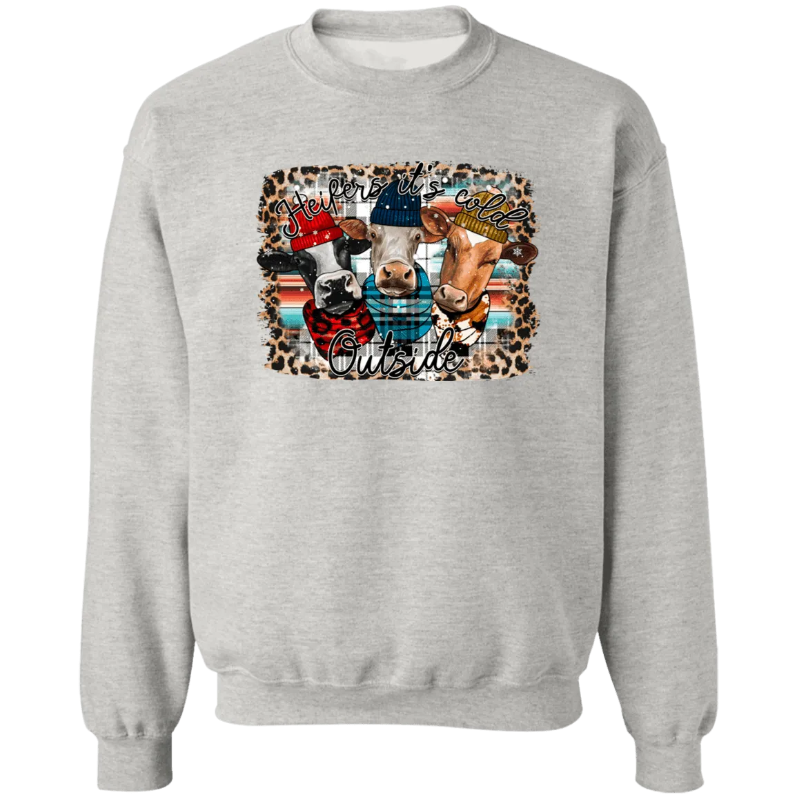 Heifer It's Cold Crewneck Pullover Sweatshirt