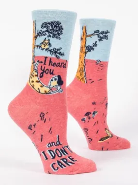 I heard you.. and I don't care Socks